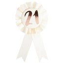 21st Birthday Rose Gold on White Rosette Badge - NuSea