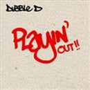 Playin Out - Dubble D Cd Album