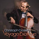 Voyage Exotique - Croise, Christoph Cd Album