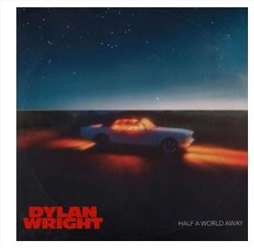 Half A World Away - Dylan Wright Cd Album