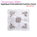 Victoriana White Applique Embroidered Cushion Cover 45 x 45 cm